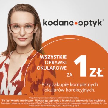 Wszystkie oprawki okularowe za 1 zł w KODANO Optyk!