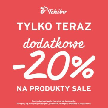 Dodatkowe -20% na SALE w Tchibo!