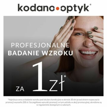 Profesjonalne badanie wzroku za 1 zł w KODANO Optyk!