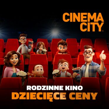 OFERTA RODZINNA W CINEMA CITY